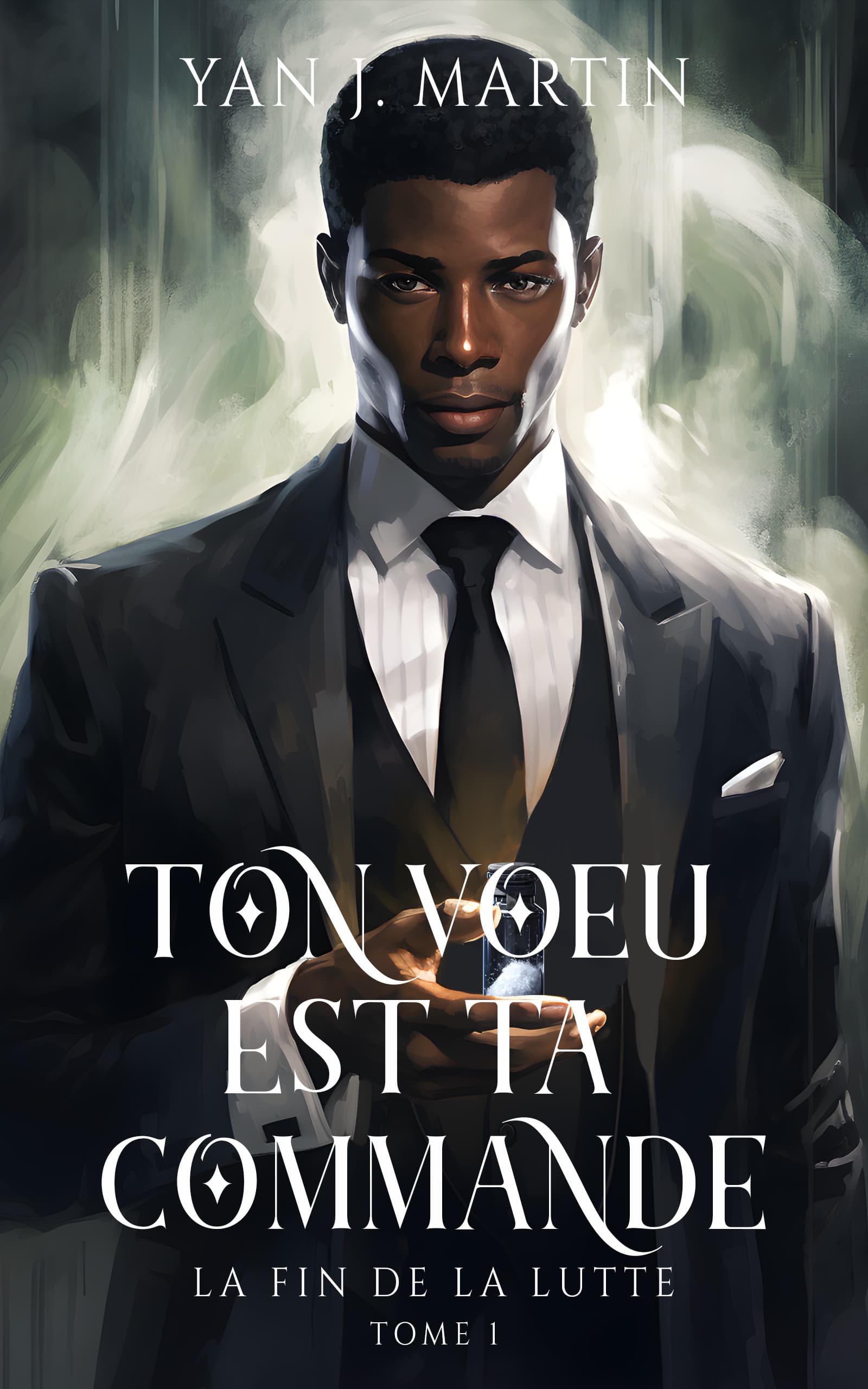 Couverture du livre « Ton voeu est ta commande » – La fin de la lutte, tome 1